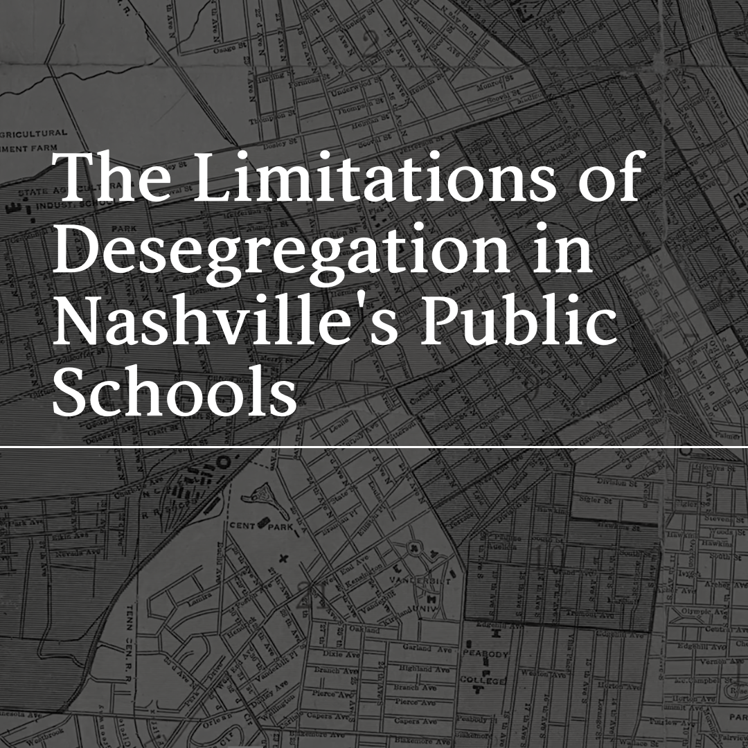 The Limitations of Desegregation in Nashville's Public Schools